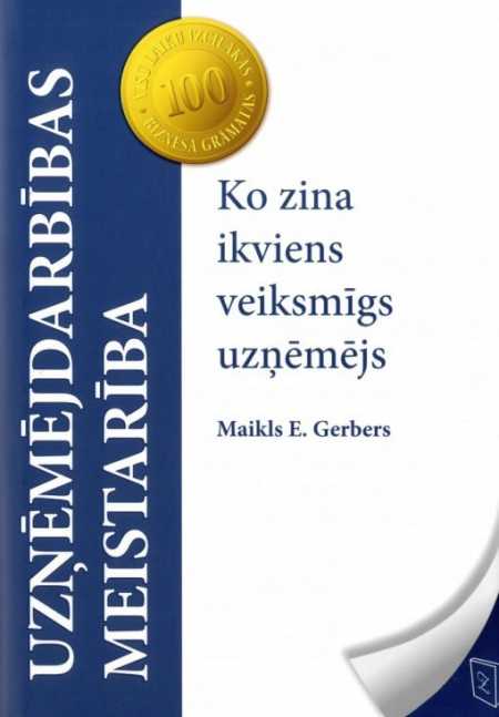 Uzņēmējdarbības meistarība. Ko zina ikviens veiksmīgs uzņēmējs